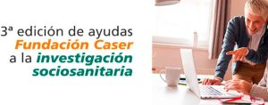Programa de Ayudas a la Investigaci&oacute;n Sociosanitaria de la Fundaci&oacute;n Caser
