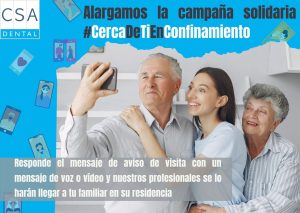 CSA Dental lanza la campa&ntilde;a #CercaDeTiEnConfinamiento para acercar los mayores a sus familiares
