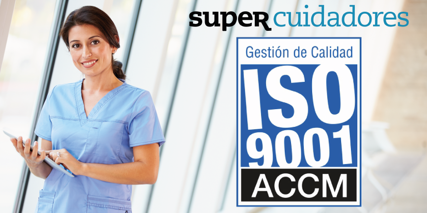 Supercuidadores ISO 9001