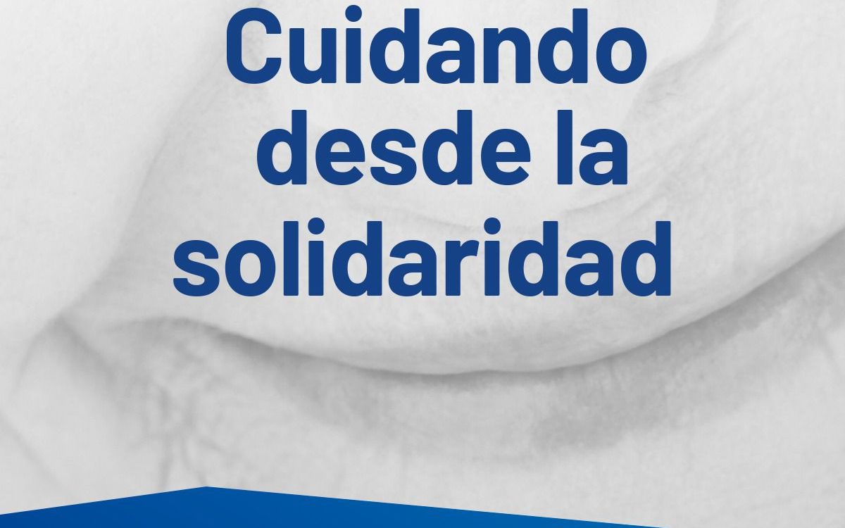 El Grupo Social Lares pone en marcha la campaña “Cuidando desde la Solidaridad”