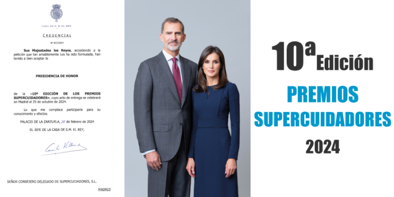 Sus Majestades los Reyes, presidentes de Honor de la X edición de los Premios SUPERCUIDADORES.