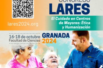 XVII Congreso Lares: "El Cuidado en Centros de Mayores: Ética y Humanización".