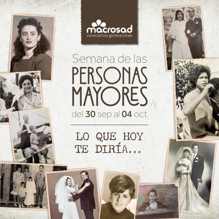 Día Internacional de las Personas Mayores. "Lo que hoy te diría", de Macrosad.