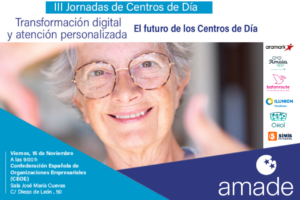 III Jornada de Centros de D&iacute;a de AMADE. &ldquo;Transformaci&oacute;n digital y atenci&oacute;n personalizada: El futuro de los Centros de D&iacute;a&rdquo;