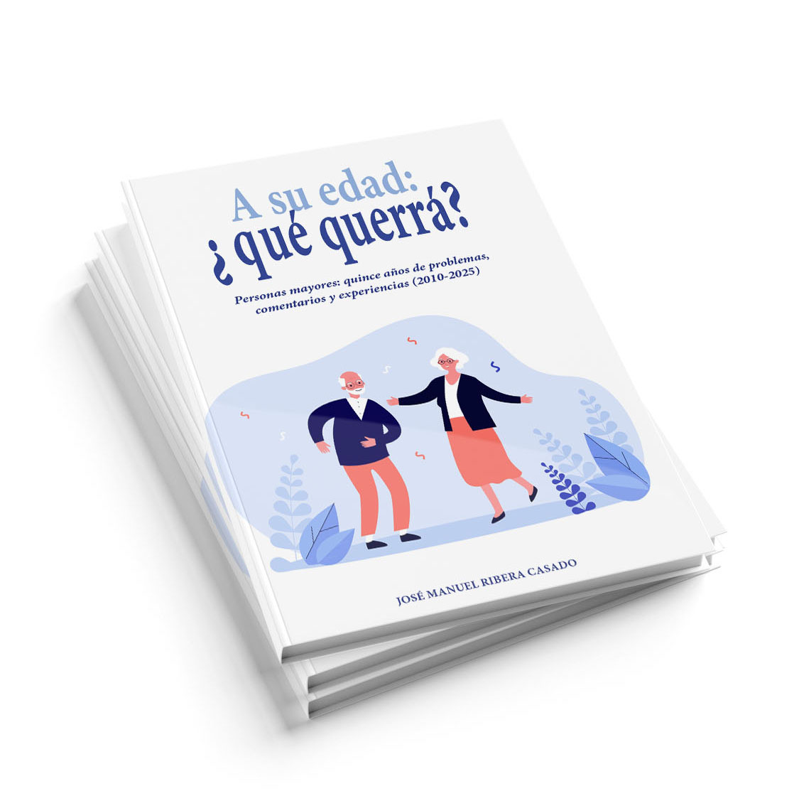 Presentación del libro “A su edad, ¿qué querrá?” del Dr. José Manuel Ribera Casado, por el 15º aniversario de BALANCE Sociosanitario.