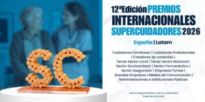 Abierta la convocatoria de los XII Premios Internacionales SUPERCUIDADORES 2026.