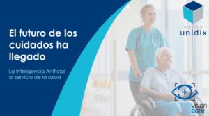 Unidix Care, cuidado predictivo inteligente
