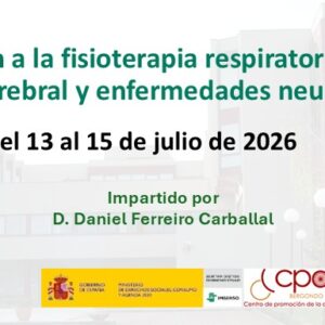 Curso "Introducci&oacute;n a la fisioterapia respiratoria en personas con da&ntilde;o cerebral y enfermedades neuromusculares"
