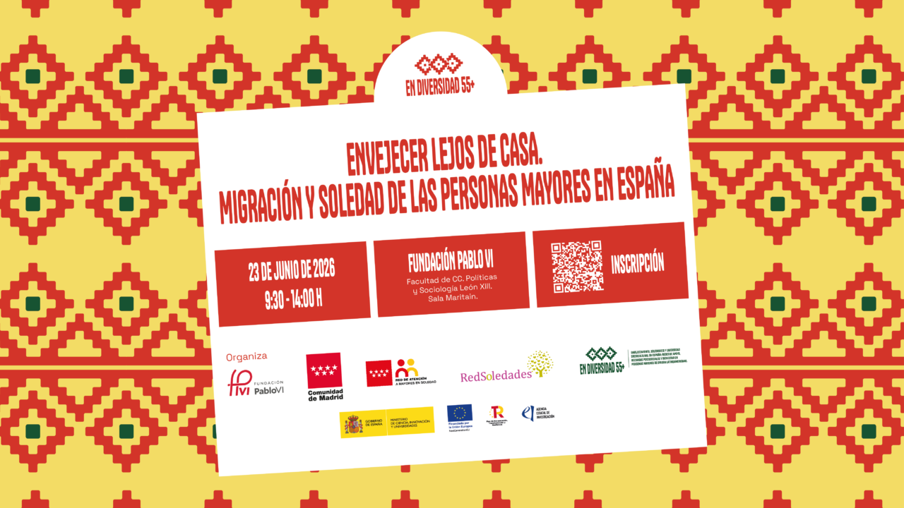 Jornada &ldquo;Envejecer lejos de casa. Migraci&oacute;n y soledad de las personas mayores en Espa&ntilde;a&rdquo;.
